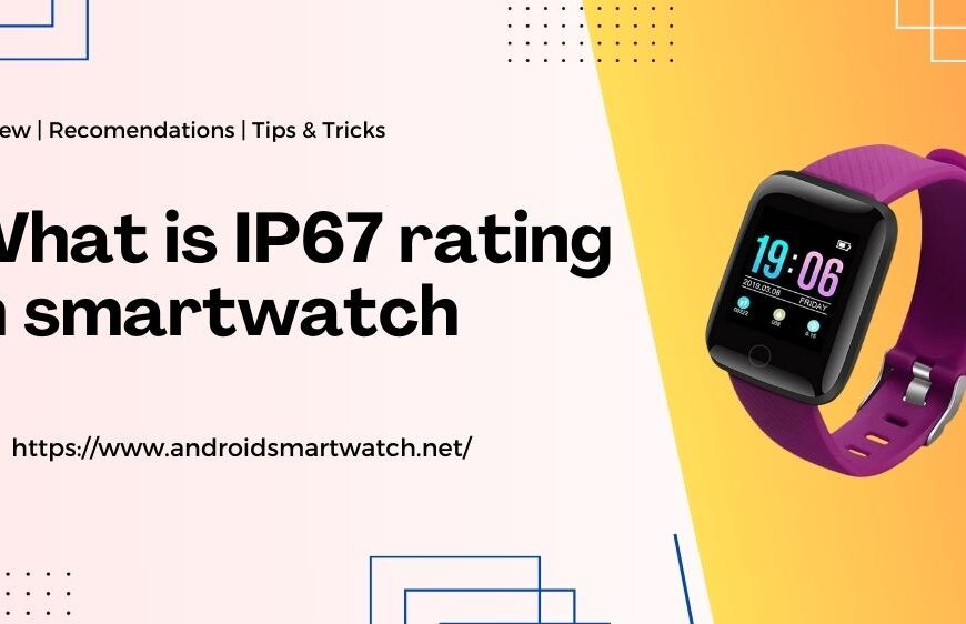 What is IP67 rating in smartwatch feature image
