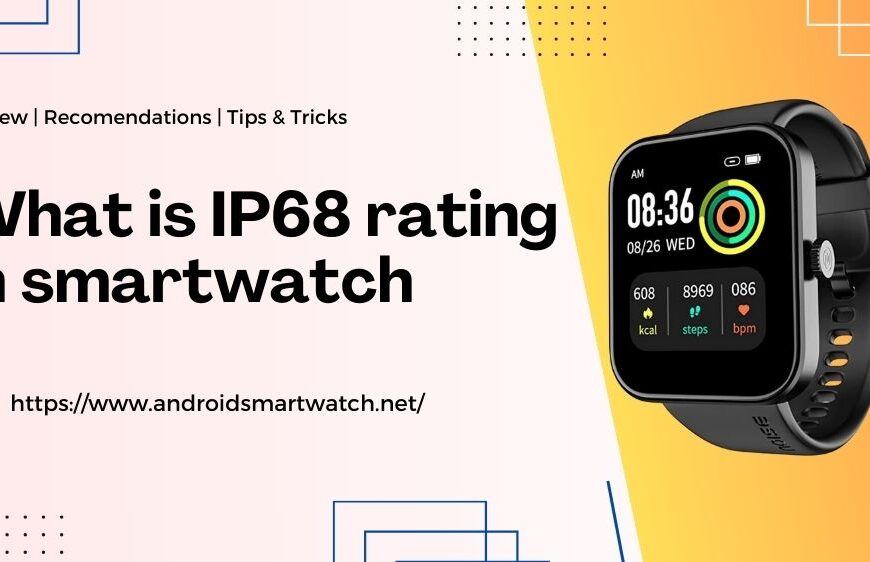 What is IP68 rating in smartwatch feature image
